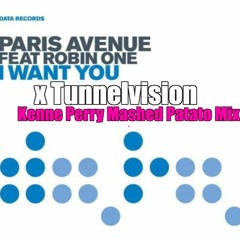 Paris Avenue x Tunnelvisions - I Want Guava (Kenne Perry's Patato Edit)