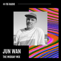 The Midday Mix - Jun Wan