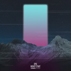 Rocket Start - Epic [Summer Sounds Release]