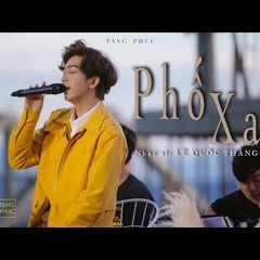 TĂNG PHÚC  PHỐ XA Lê Quốc Thắng