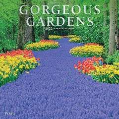 View [EBOOK EPUB KINDLE PDF] Gorgeous Gardens 2022 12 x 12 Inch Monthly Square Wall Calendar with Fo