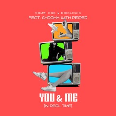 You & Me (In Real Time)