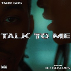 TABZ SOS - TALK TO ME [PRODUCED BY DJ BLKLUOS]
