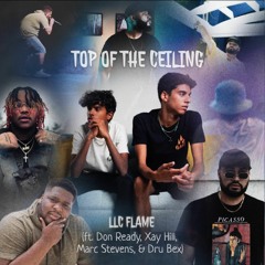 Top Of The Ceiling (ft. Don Ready, Xay Hill, Marc Stevens, & Dru Bex)