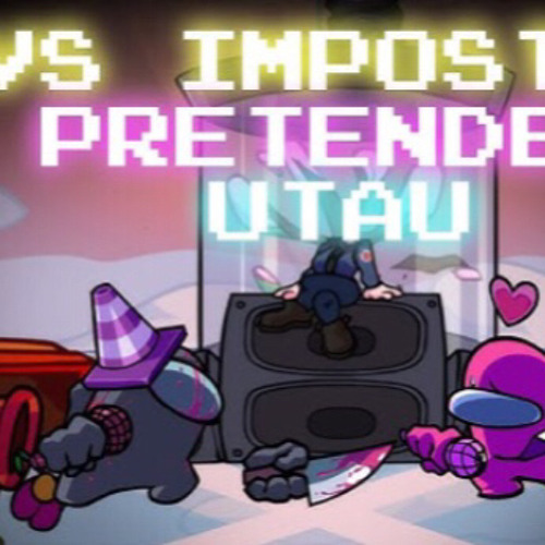 FNF - Vs Imposter V4 - Pretender (UTAU).mp3