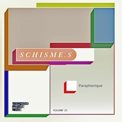 schisme.s vol. 22 - Paraphonique
