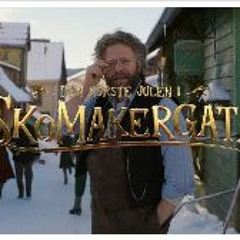 Den f¿rste julen i Skomakergata (2023) FuLLMoviE 9399689