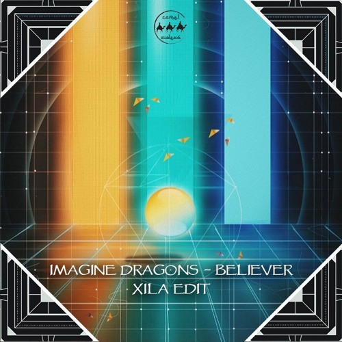 Stream FREE DOWNLOAD: Imagine Dragons - Believer (Xila Edit) by 𝘾𝙖𝙢𝙚𝙡  𝙍𝙞𝙙𝙚𝙧𝙨 | Listen online for free on SoundCloud