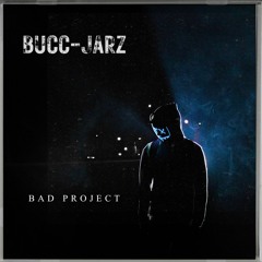 Bucc - Jarz - Bad Project (Original Mix)