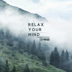 Relax Your Mind (Compiled By Divine)