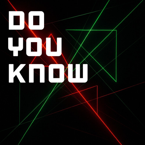 Do You Know (FREE DL)