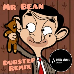 Mr Bean: The Animated Series Theme Song (Rarity Vrymer Collective Dubstep Remix)