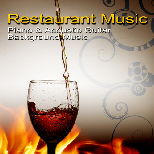 Stream Restaurant Background Music Academy | Listen to Restaurant Music -  Piano & Acoustic Guitar Background Music for Restaurant, Relaxing Jazz Music  Bar and Lounge Mood Music Cafe, Full Moon, Candle Light