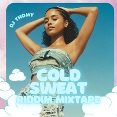 COLD SWEAT RIDDIM MIX ~ DJ THOMY