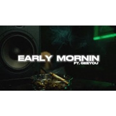 Paperboytripz - Early Morning ft. GeeYou