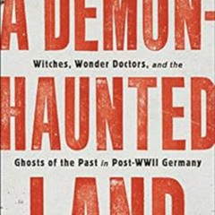 [READ] KINDLE 🗂️ A Demon-Haunted Land: Witches, Wonder Doctors, and the Ghosts of th