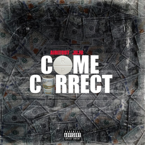 🅰️irit🅾️ut JuJu - Come Correct  (Prod.ChynoSoSmoove X BoneProducedIt)