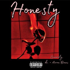 Honesty ( dc36o & Aaron Bones )
