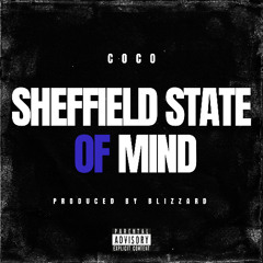 Coco - Sheffield State Of Mind (Prod.By Blizzard)