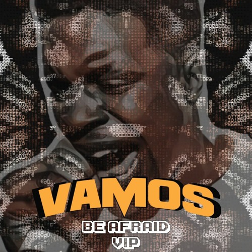 Vamos - Be Afraid VIP [FREE DOWNLOAD]
