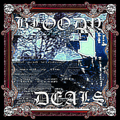 Bloody Deals (prod. nexacrest)