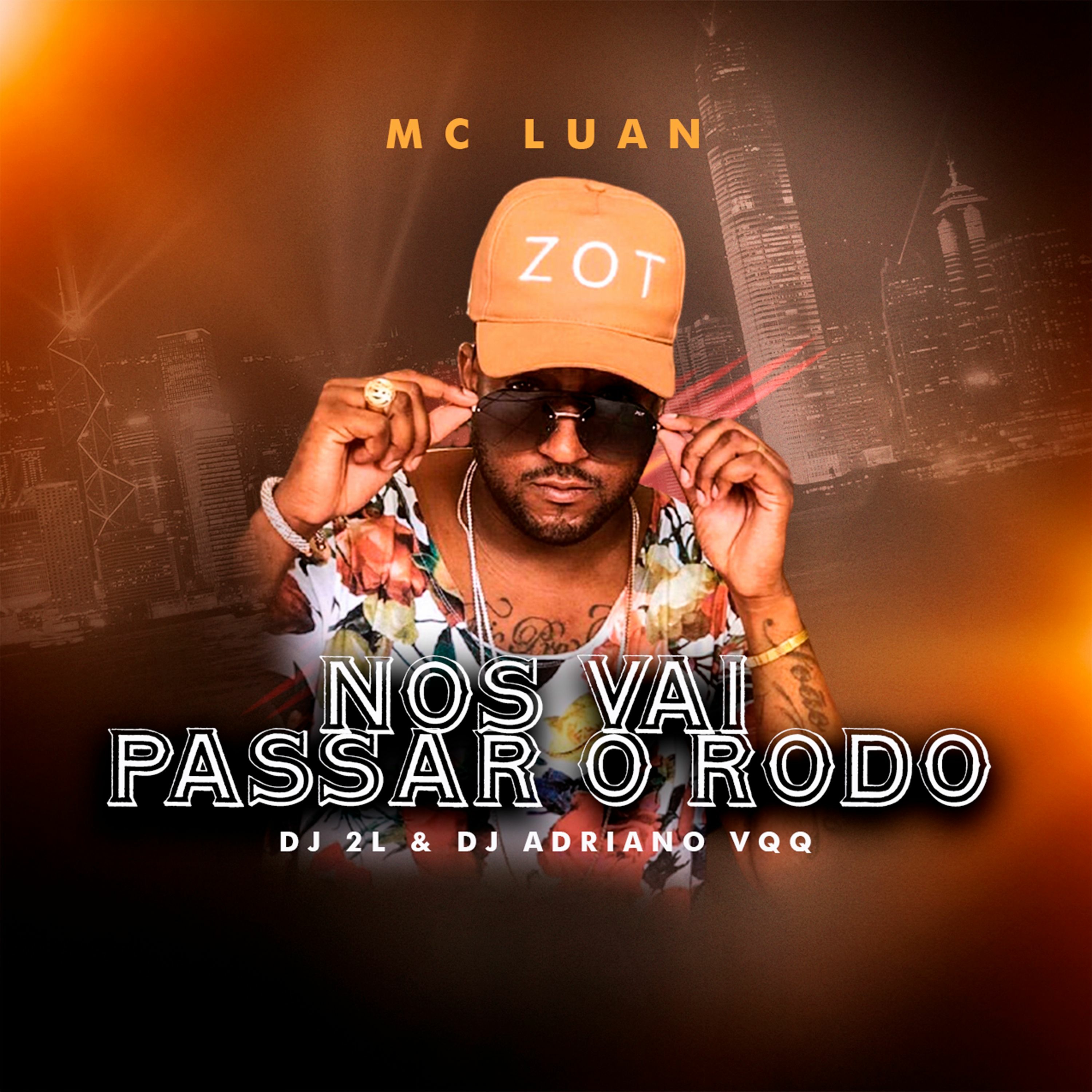 MC LUAN - NÓS VAI PASSAR O RODO  (( DJ 2L & ADRIANO VQQ )) episode artwork