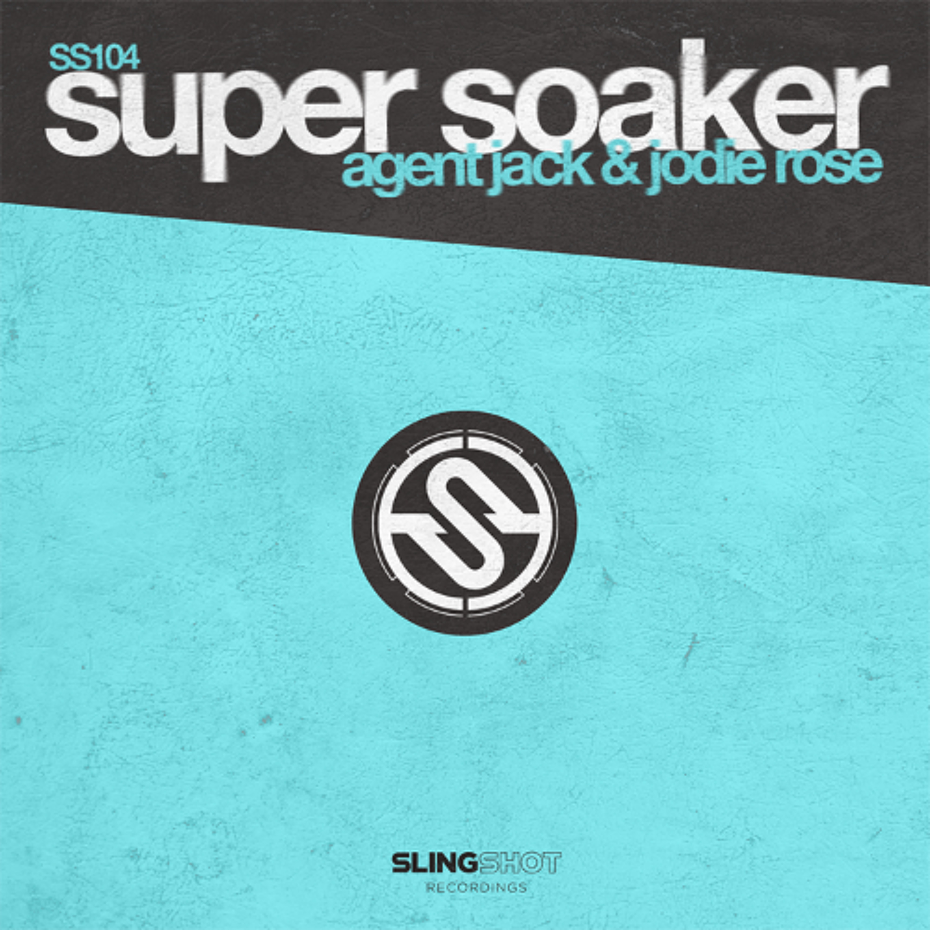 Agent Jack & Jodie Rose - Super Soaker (Slingshot Recordings) episode artwork
