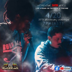 SOLID ROCK - 20th Anniversary Celebration - 4/20 Style (feat. JAH DEFENDER) (20th April '22)