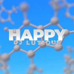 DJ Lutique - Happy (Sax Mix)