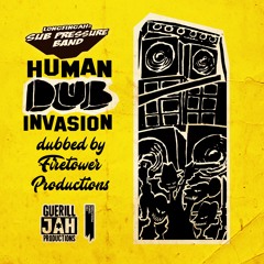 Longfingah & Sub Pressure Band - Human Dub Invasion (Firetower Productions Dub) [preview]