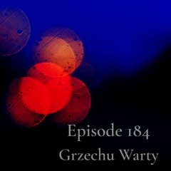 We Are One Podcast Episode 184 - Grzechu Warty