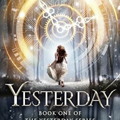 [EBOOK] 🌟 Yesterday (Yesterday - Christian Romantic Suspense, Time Travel Romance Book 1) [Ebook]