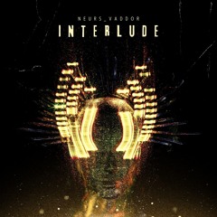 Neurs_vaddor_-_interlude ( officielle audio )