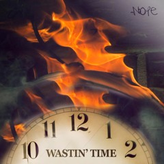 NOPE - Wastin'Time (demo)