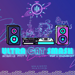 CTCT - Ultra Cat Smash