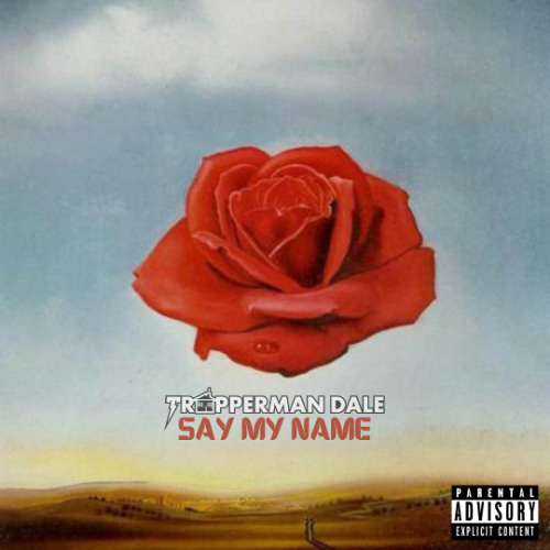 Trapperman Dale - Say My Name