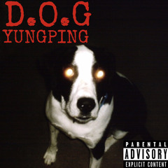 D.O.G (Prod. Dimebaggie)