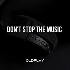 OldPlay (Remix) Don't Stop The Music