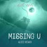 Wave Wave - Missing U (feat. EMIAH) - Alice Remix