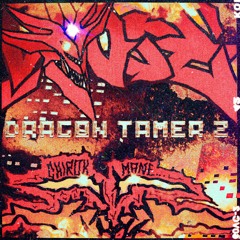 TAKATAMANE - Dragon tamer pt.2