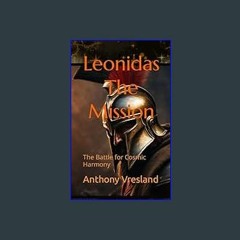 [PDF] ⚡ Leonidas The Mission: The Battle for Cosmic Harmony ("Titans Within: Awakening the Hero's