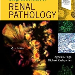 [ACCESS] EPUB 📂 Diagnostic Atlas of Renal Pathology by  Agnes B. Fogo MD &  Michael