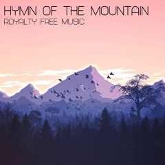 Hymn Of The Mountain (Royalty Free Epic Piano Music)