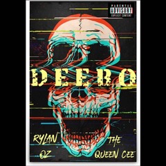 DEEBO - Rylan Oz X The Queen Cee