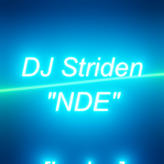 DJ Striden - NDE [Near Death Experience]