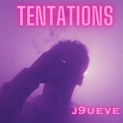 J9ueve - Tentations (Exclu)
