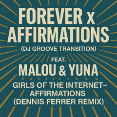 🎶 Forever x Affirmations (DJ Groove Transition)