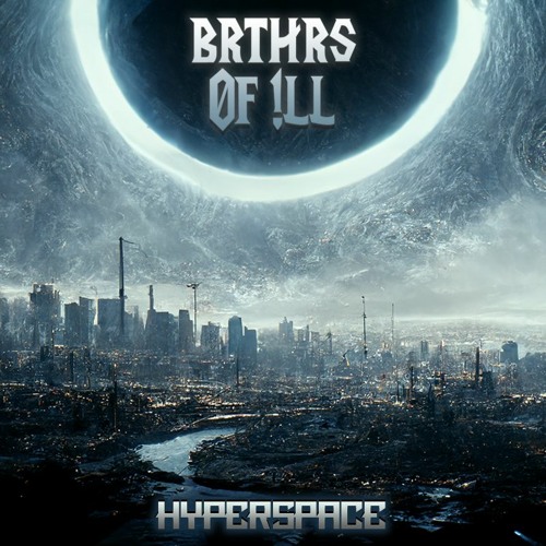 BRTHRS OF !LL - HYPERSPACE