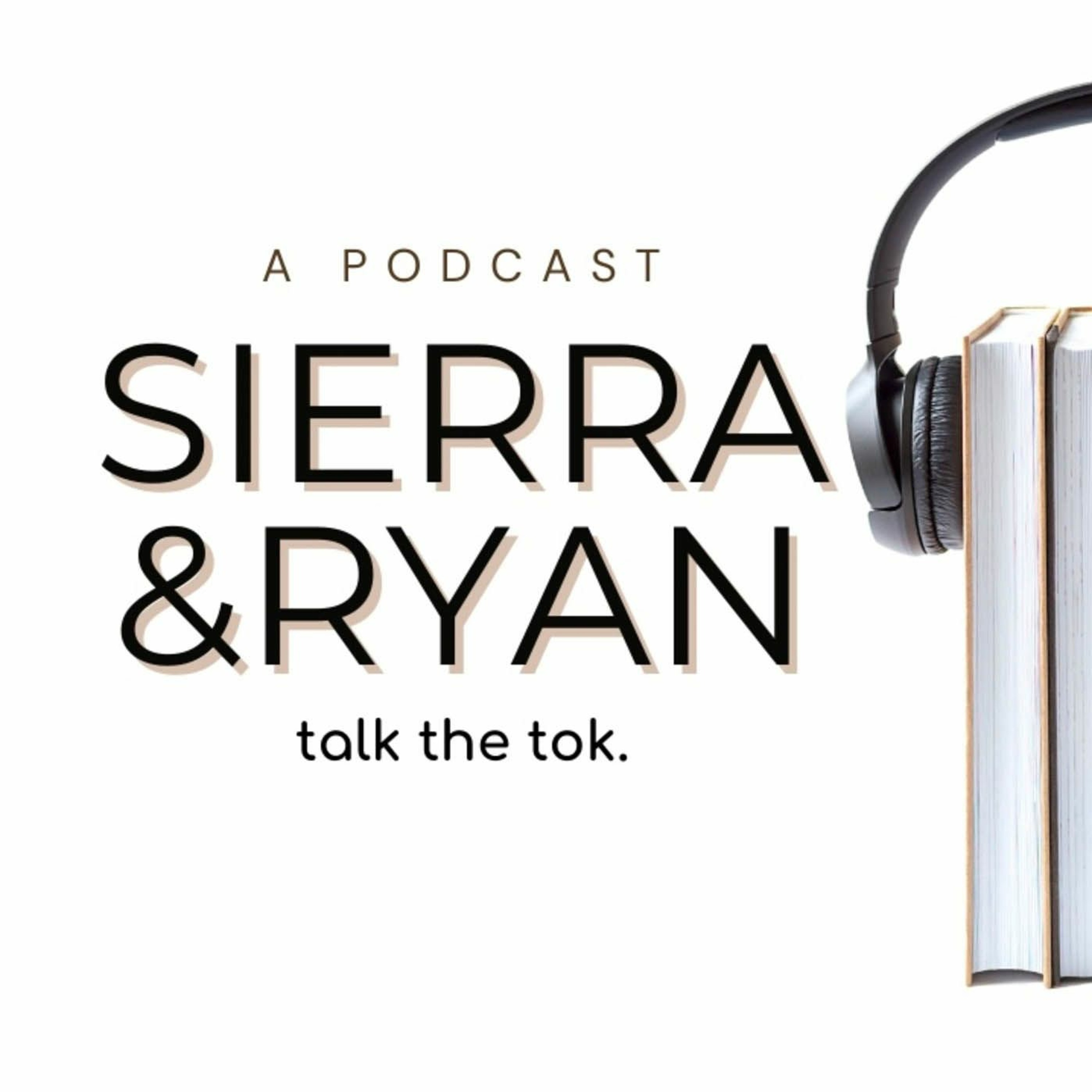 Sierra & Ryan Talk The Tok