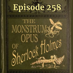 The Monstrum Opus of Sherlock Holmes